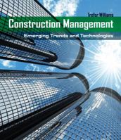 Construction Management: Emerging Trends & Technologies 1428305181 Book Cover