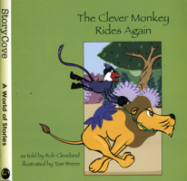 The Clever Monkey Rides Again (Story Cove: a World of Stories) 0874838282 Book Cover