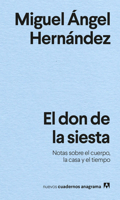 El don de la siesta: Notas sobre el cuerpo, la casa y el tiempo 8433916440 Book Cover