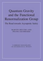 Quantum Gravity and the Functional Renormalization Group: The Road Towards Asymptotic Safety 1107107326 Book Cover