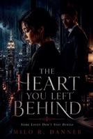 The Heart You Left Behind B0H219PWDR Book Cover