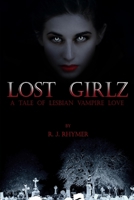 Lost Girlz: A tale of lesbian vampire love B0FF4J91S6 Book Cover