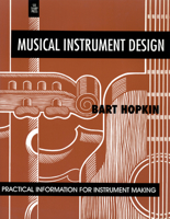 Musical Instrument Design: Practical Information for Instrument Making 1884365086 Book Cover