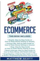 Ecommerce: Shopify, Amazon FBA, Ebay, Retail Arbitrage, Dropshipping 1979790175 Book Cover