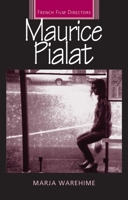 Maurice Pialat (French Film Directors) 0719068231 Book Cover