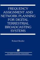 Frequency Assignment and Network Planning for Digital Terrestrial Broadcasting Systems (ERCOFTAC Series) 1475788576 Book Cover