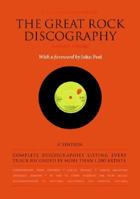 The Great Rock Discography: Complete Discographies Listing Every Track Recorded by More Than 1,000 Groups 1841953121 Book Cover