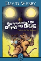 The Misadventures of Harry and Larry: Path Of The Way Show-ers 1922701955 Book Cover