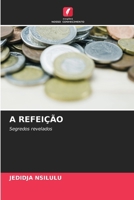 A Refeição (Portuguese Edition) 6209997643 Book Cover