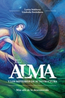 Alma y los mistérios de su estructura (Mas Allá de Lo Desconocido) (Spanish Edition) 8412856384 Book Cover