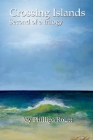 Crossing Islands: second of a trilogy B09K1XG4P4 Book Cover
