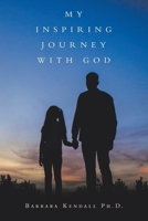 My Inspiring Journey with God 1728362539 Book Cover