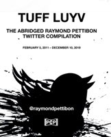 Tuff Luyv: The Abridged Raymond Pettibon Twitter Compilation B09419FGPL Book Cover