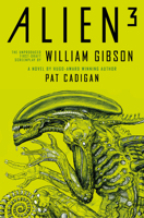 Alien³: The Unproduced First-Draft Screenplay by William Gibson 1803361131 Book Cover