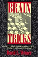 Brain Tricks: Coping With Your Defective Brain 0879759895 Book Cover