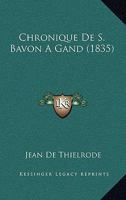 Chronique De S. Bavon A Gand (1835) 116034082X Book Cover
