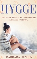 Hygge: Discover the Secrets of Danish Life and Fashion. 191417254X Book Cover