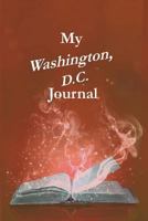 My Washington, D.C. Journal 1721822429 Book Cover