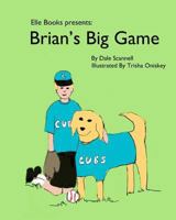 Brian's Big Game 1463741456 Book Cover