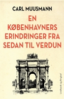 En K?benhavners erindringer fra Sedan til Verdun 8711947829 Book Cover
