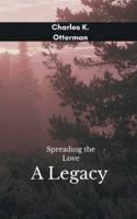 Spreading The Love An Enduring Legacy Of Love B0G53ZKC8H Book Cover