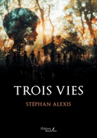 Trois vies B0DJSBF1WL Book Cover