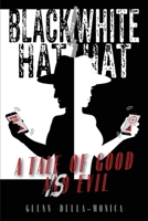 Black Hat/White Hat: A Tale of Good is Evil B09KN5V874 Book Cover