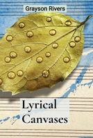 Lyrical Canvases: Where Poetry Meets Painting: A Symphony of Words and Images B0DTC3WYRM Book Cover
