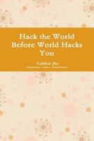 Hack the World Before World Hacks You 1365802434 Book Cover