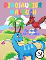 Dinosaurier Malbuch Für Kinder Ab 4 Jahren: Ein wunderbares Malbuch mit Dinosauriern für Shulanfang Und Vorshule B08BDSDJMR Book Cover