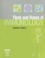 The Flesh and Bones of Immunology (Flesh & Bones) 0723433526 Book Cover