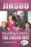 Jinsoo Succeeding in America The Jinsoo Way 1932311270 Book Cover