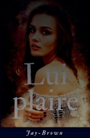 Lui plaire (French Edition) B0FGXMH86D Book Cover