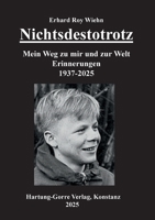 Nichtsdestotrotz: Mein Weg zu mir und zur Welt. Erinnerungen 1937-2025 (German Edition) 3866288433 Book Cover