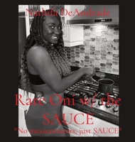 Rare Oni w/ the SAUCE: *No measurements, just SAUCE* 0578391740 Book Cover