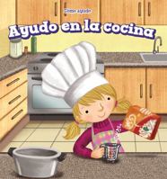Ayudo En La Cocina (I Help in the Kitchen) 1508157170 Book Cover