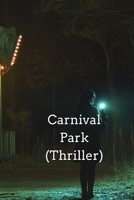 Carnival Park (Thriller) B0DSGNRB5L Book Cover
