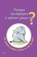 Pourquoi les éléphants n'oublient jamais rien (CITY EDITIONS) 2352882575 Book Cover