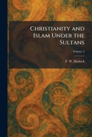 Christianity and Islam Under the Sultans 1025555171 Book Cover