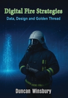 Digital Fire Strategies 1807230813 Book Cover