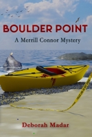 Boulder Point: Book 2 in the Merrill Connor Mystery Series 1953610684 Book Cover