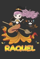 Raquel: Raquel Halloween Beautiful Mermaid Witch, Create An Emotional Moment For Raquel?, Show Raquel You Care With This Personal Custom Gift With Raquel's Very Own Planner Calendar Notebook Journal 1699478406 Book Cover