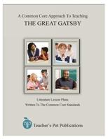 A Common Core Approach To Teaching: The Great Gatsby 1602495025 Book Cover