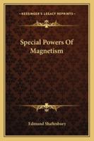 Special Powers Of Magnetism 142534013X Book Cover