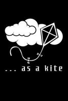 ...as a kite: Weekly School Planner - 6x9 - 120 pages - Sections to record Notes, Homework, to-do list, Monday through Friday columns - Matte Cover School Timetable Logbook 1651143722 Book Cover