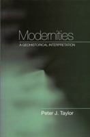 Modernities: A Geohistorical Interpretation 0745621309 Book Cover