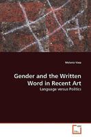 Gender and the Written Word in Recent Art: Language versus Politics 3639135032 Book Cover