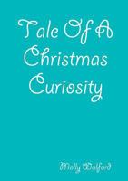 Tale Of A Christmas Curiosity 0244938938 Book Cover