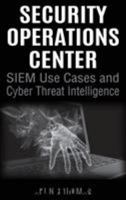 Security Operations Center - SIEM Use Cases and Cyber Threat Intelligence 164316970X Book Cover
