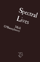 Spectral Lives 1739327349 Book Cover